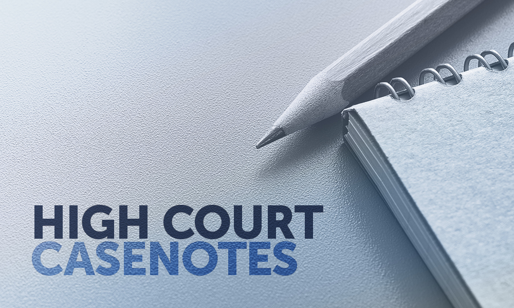 High Court casenotes