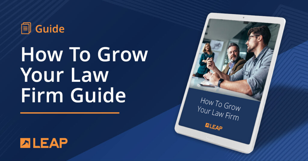 Guide: How To Grow Your Law Firm Guide. LEAP